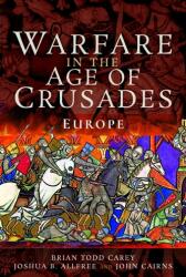 Warfare in the Age of Crusades (ISBN: 9781526730176)