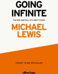 Going Infinite - Michael Lewis (ISBN: 9780241651117)