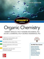 Schaum's Outline of Organic Chemistry, Sixth Edition - Herbert Meislich, Howard Nechamkin (ISBN: 9781265513320)