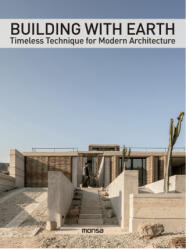 BUILDING WITH EARTH. Timeless Technique for Modern Architecture (ISBN: 9788417557706)