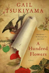 Hundred Flowers - Gail Tsukiyama (ISBN: 9781250022547)