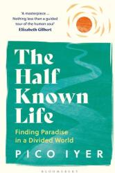 The Half Known Life (ISBN: 9781526655028)