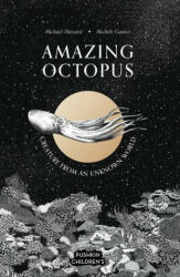Amazing Octopus: Creature from an Unknown World - Michele Ganser, Oliver Latsch (ISBN: 9781782694243)