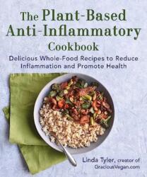 The Plant-Based Anti-Inflammatory Cookbook (ISBN: 9781510777354)