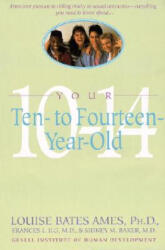 Your Ten to Fourteen Year Old - L Ames (ISBN: 9780440506782)