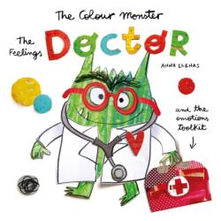 The Colour Monster: The Feelings Doctor and the Emotions Toolkit (ISBN: 9781800787643)