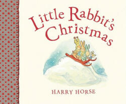 Little Rabbit's Christmas - Harry Horse, Harry Horse (ISBN: 9781561455577)