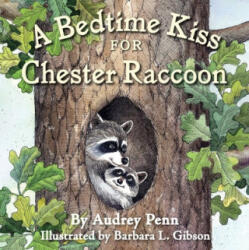 Bedtime Kiss for Chester Raccoon - Audrey Penn (ISBN: 9781933718521)
