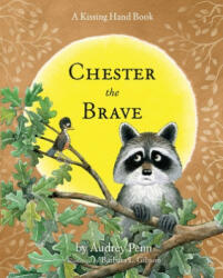Chester the Brave - Audrey Penn (ISBN: 9781933718798)