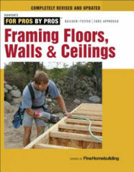 Framing Floors, Walls & Ceilings - Completely Revi sed and Updated (ISBN: 9781631860058)