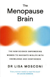 Dr. Lisa Mosconi: Dr. Lisa Mosconi: The Menopause Brain (ISBN: 9781838957490)