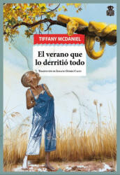 EL VERANO QUE LO DERRITIO TODO - MCDANIEL, TIFFANY (ISBN: 9788418918407)