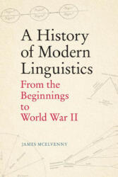 History of Modern Linguistics - James McElvenny (ISBN: 9781474470025)