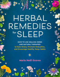 HERBAL REMEDIES FOR SLEEP - GROVES MARIA NOEL (2024)