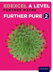 Edexcel Further Maths: Core Pure Year 2 Student Book (ISBN: 9780198415244)