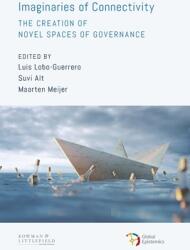 Imaginaries of Connectivity: The Creation of Novel Spaces of Governance (ISBN: 9781538174081)