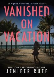 Vanished on Vacation (ISBN: 9781954447233)