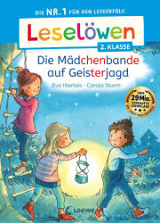 Leselöwen 2. Klasse - Die Mädchenbande auf Geisterjagd - Loewe Erstlesebücher, Carola Sturm (ISBN: 9783743214132)