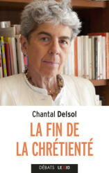 La fin de la chrétienté - Chantal Delsol (ISBN: 9782204155250)