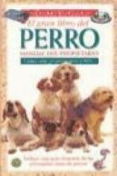 El gran libro del perro : manual del propietario - Debra Horwitz, Amy Marder, Ana María Gutiérrez Manuel (1998)