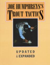 Joe Humphreys's Trout Tactics (ISBN: 9780811708746)