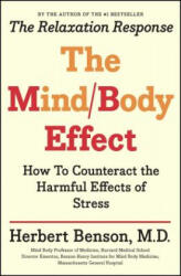 Mind Body Effect: How to Counteract the Harmful Effects of Stress - Herbert Benson (ISBN: 9781501140921)