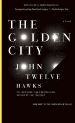 The Golden City - John Twelve Hawks (ISBN: 9781400079315)