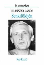 Senkiföldjén - In memoriam Pilinszky János (2002)