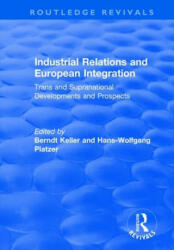 Industrial Relations and European Integration: Trans and Supranational Developments and Prospects (ISBN: 9781138711792)