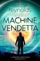 Machine Vendetta - Alastair Reynolds (ISBN: 9780575090804)