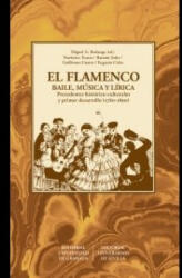 EL FLAMENCO. BAILE, MUSICA Y LIRICA - A. BERLANDA, MIGUEL, N, CASTRO, GUI TORRES, NORBERTO, SOLER, RAMO (ISBN: 9788433867018)