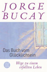 Das Buch vom Glücklichsein - Jorge Bucay, Lisa Grüneisen (ISBN: 9783596700042)