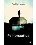 Psihonautica - Paul Doru Mugur (ISBN: 9786064415974)