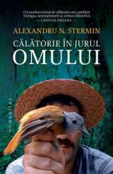Calatorie in jurul omului - Alexandru N. Stermin (ISBN: 9789735082833)