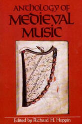 Anthology of Medieval Music - Richard H. Hoppin (ISBN: 9780393090802)