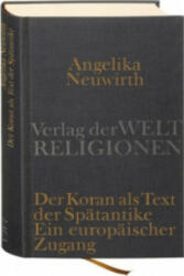 Der Koran als Text der Spätantike - Angelika Neuwirth (ISBN: 9783458710264)