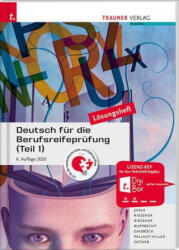 Deutsch für die Berufsreifeprüfung (Teil 1) Lösungsheft - Reinhilde Riessner, Wolfgang Riessner, Wolfgang Rupprecht, Johannes Gaisböck, Iris Pallauf-Hiller, Lieselotte Ostner (ISBN: 9783990625736)