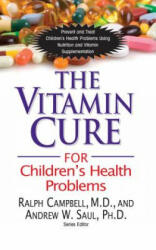 Vitamin Cure for Children's Health Problems - Ralph K Campbell, Saul, Andrew W, PH. D (ISBN: 9781681628257)