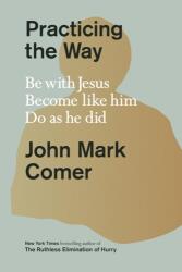 Practicing the Way (ISBN: 9780281086672)