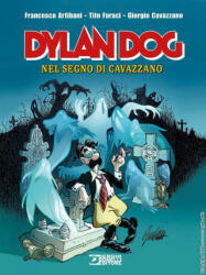 Dylan Dog. Nel segno di Cavazzano - Francesco Artibani, Tito Faraci (2022)
