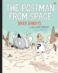 The Postman from Space: Biker Bandits (ISBN: 9780823449637)