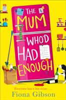 The Mum Who'd Had Enough (ISBN: 9780008157043)