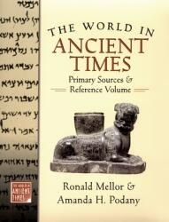The World in Ancient Times: Primary Sources & Reference Volume (ISBN: 9780195222203)