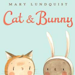 Cat & Bunny - Mary Lundquist (ISBN: 9780062287809)