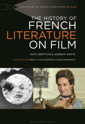 History of French Literature on Film - Griffiths, Kate (ISBN: 9781501372407)