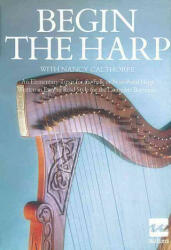 Begin the Harp - Mel Bay Publications, Nancy Calthorpe (ISBN: 9781857200348)