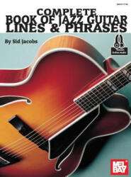 COMPLETE BOOK OF JAZZ GUITAR LINES & PHR - Sid Jacobs (2016)