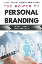 The Power of Personal Branding: Stand Out and Thrive in Your Career - Harchetan Singh Aneja (2023)