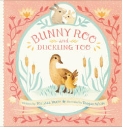 Bunny Roo and Duckling Too - Teagan White (ISBN: 9780525516040)