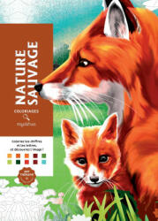 Coloriages mystères Nature sauvage - JUNIUS-G+BERTRAND-A (ISBN: 9782019461591)